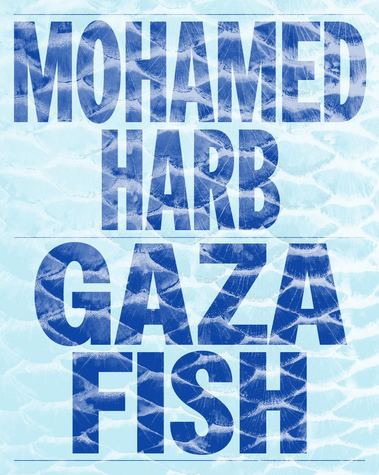 Gaza Fish – Mohamed Harb
